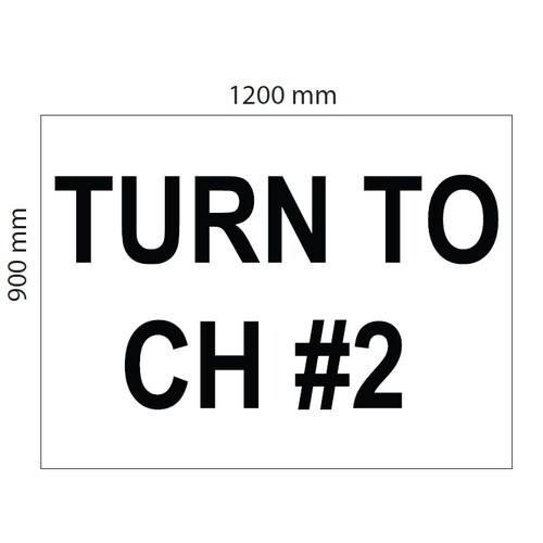 1200 Wide x 900 High Turn to CH #2 – 2 of - Black writing on white background - reflective.